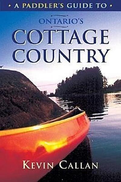 A Paddler’s Guide to Ontario’s Cottage Country
