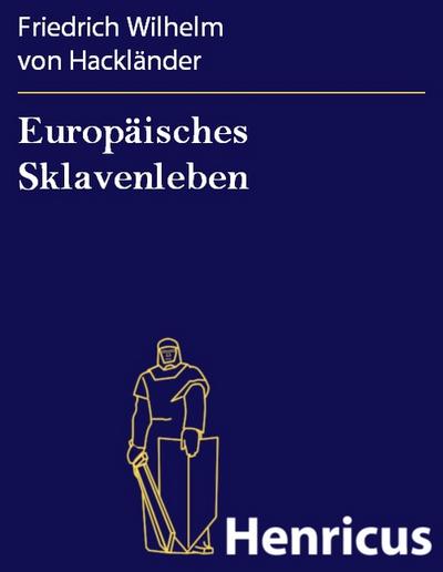 Europäisches Sklavenleben