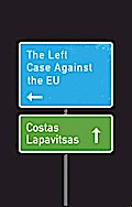 The Left Case Against the EU