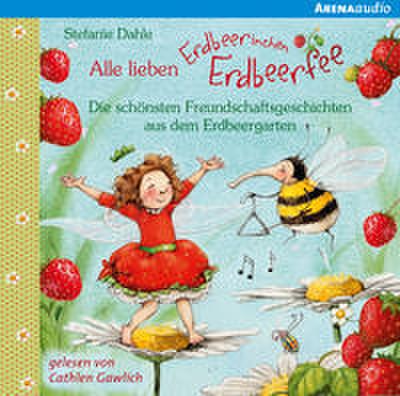 Alle lieben Erdbeerinchen Erdbeerfee