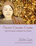 Practical Conscious Creation