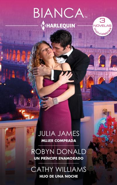 Mujer comprada - Un príncipe enamorado -  Hijo de una noche