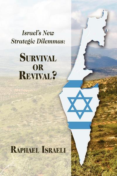 Israel’s New Strategic Dilemmas