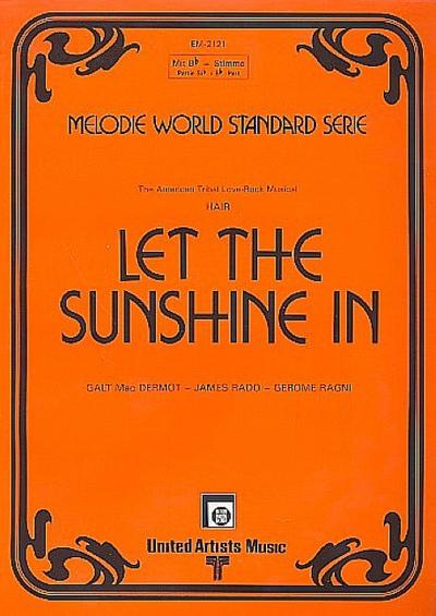 Let the Sunshine in: Einzelausgabefür Klavier mit B-Stimme