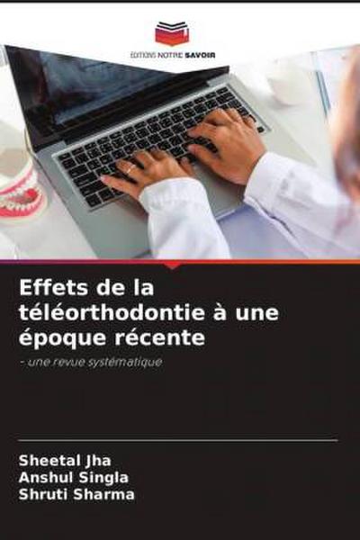 Effets de la téléorthodontie à une époque récente