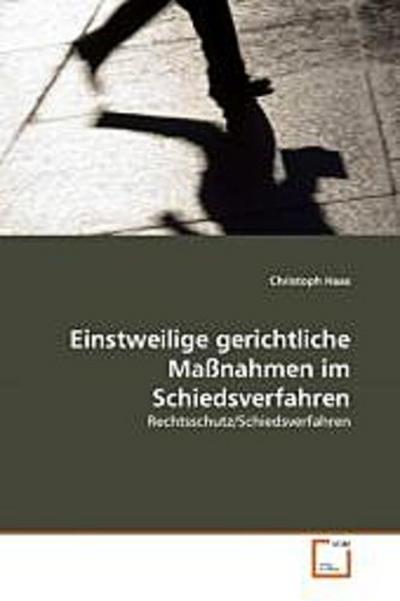 Einstweilige gerichtliche Maßnahmen im Schiedsverfahren