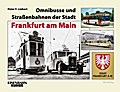 Omnibusse und Straßenbahnen der Stadt Frankfurt am Main