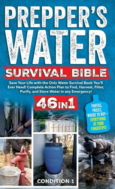 PREPPER’S WATER SURVIVAL BIBLE