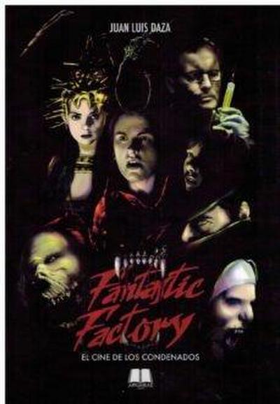 Fantastic factory : el cine de los condenados