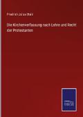 Die Kirchenverfassung nach Lehre und Recht der Pro