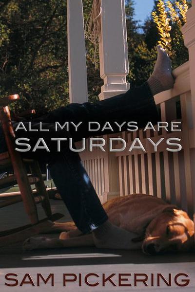 All My Days Are Saturdays