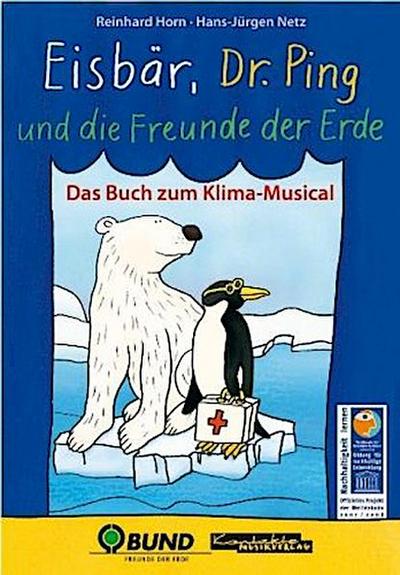 Eisbär, Dr. Ping und die Freunde der Erde