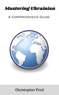 Mastering Ukrainian: A Comprehensive Guide