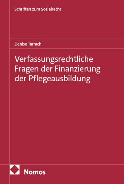 Verfassungsrechtliche Fragen der Finanzierung der Pflegeausbildung