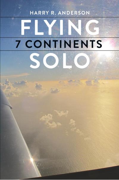 Flying 7 Continents Solo