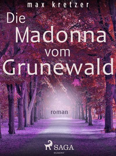 Die Madonna vom Grunewald