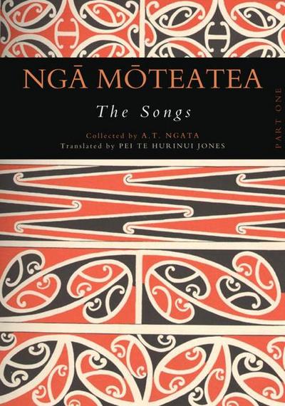 Nga Moteatea: The Songs: Part One