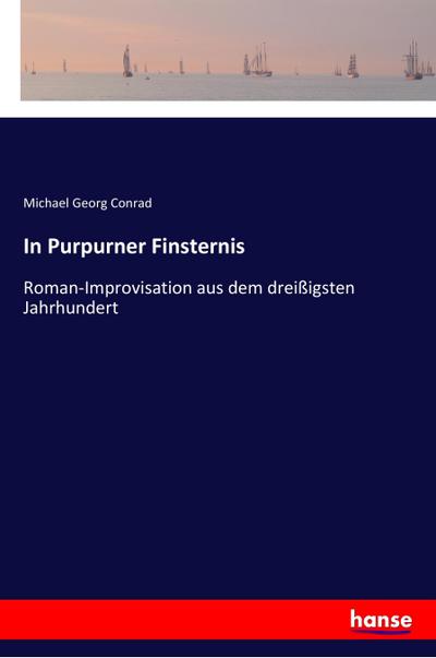 In Purpurner Finsternis - Michael Georg Conrad