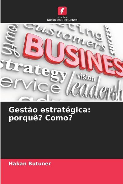 Gestão estratégica: porquê? Como?