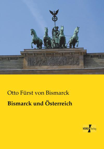 Bismarck und Österreich