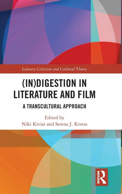(In)digestion in Literature and Film
