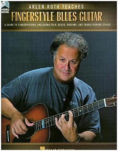 Arlen Roth Teaches Fingerstyle Guitar: A Guide to Fingerpicking, Including Folk, Blues, Ragtime & Travis Picking Styles