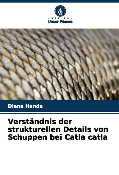 Verständnis der strukturellen Details von Schuppen bei Catla catla