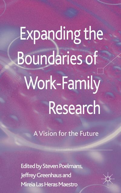 Expanding the Boundaries of Work-Family Research