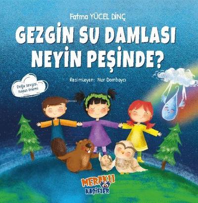 Gezgin Su Damlasi Neyin Pesinde