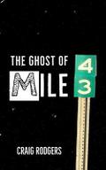 The Ghost of Mile 43