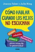 Cómo hablar cuando los hijos no escuchan