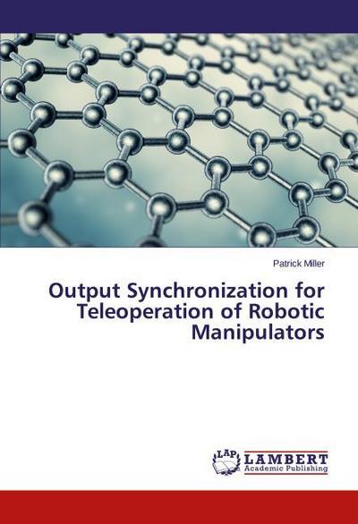 Output Synchronization for Teleoperation of Robotic Manipulators