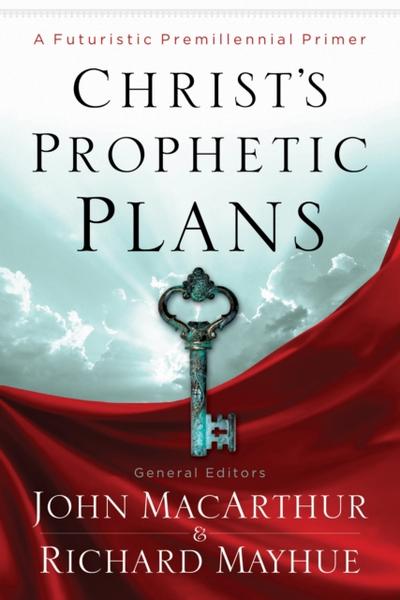 Christ’s Prophetic Plans