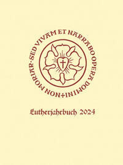 Lutherjahrbuch 91. Jahrgang 2024