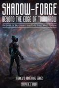 Shadow-Forge Beyond the Edge of Tomorrow