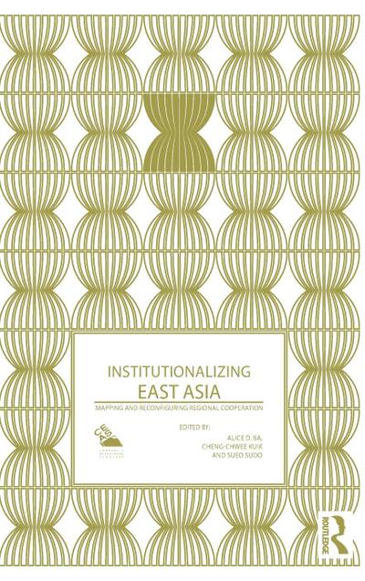 Institutionalizing East Asia