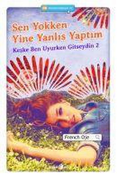 Sen Yokken Yine Yanlis Yaptim