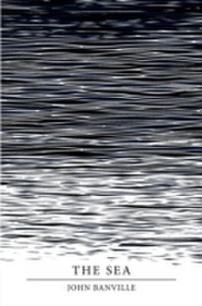 Sea (Picador 40th Anniversary Edition)