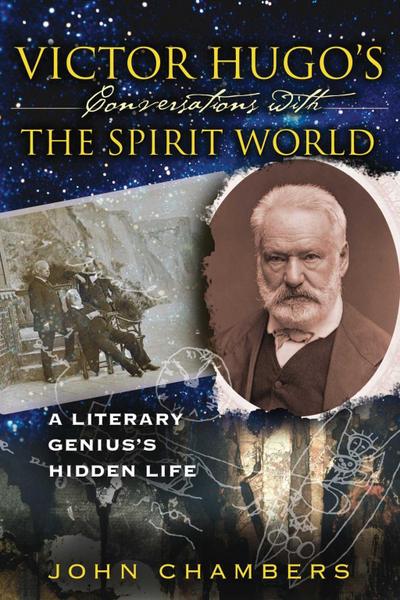 Victor Hugo’s Conversations with the Spirit World