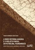 A (não) Reforma Agrária e o Projeto Pontal, em Petrolina, Pernambuco