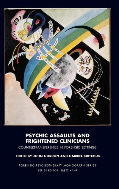 Psychic Assaults and Frightened Clinicians