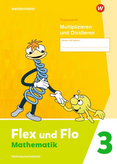 Flex und Flo 3. Themenheft Multiplizieren und Dividieren: Verbrauchsmaterial