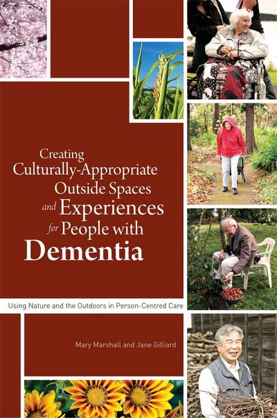 Creating Culturally Appropriate Outside Spaces and Experiences for People with Dementia