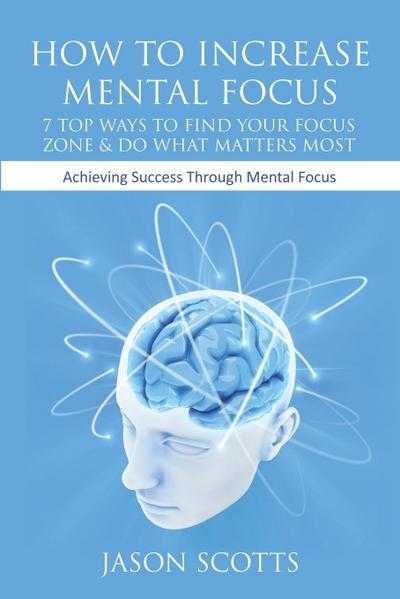 How to Increase Mental Focus