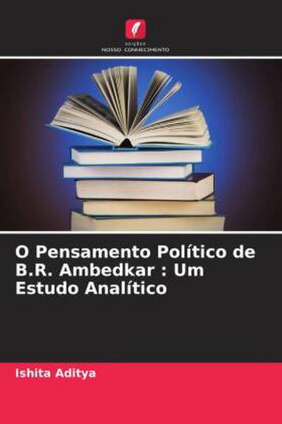 O Pensamento Político de B.R. Ambedkar : Um Estudo Analítico