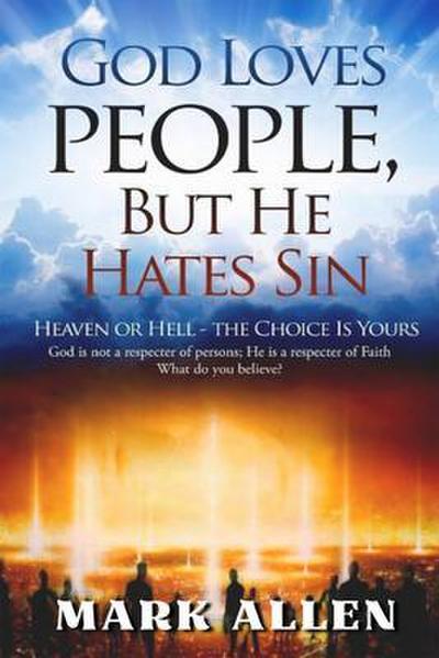 God Loves People, but He Hates Sin