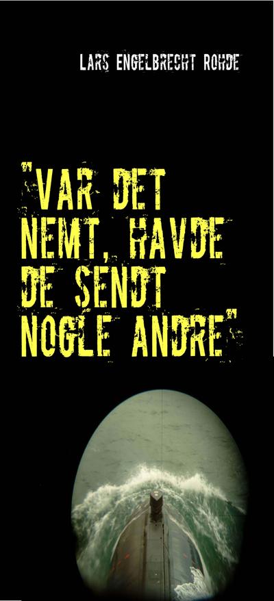 "Var det nemt, havde de sendt nogle andre"