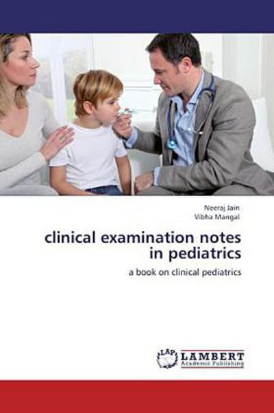 clinical examination notes in pediatrics