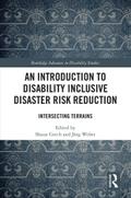 An Introduction to Disability Inclusive Disaster Risk Reduction