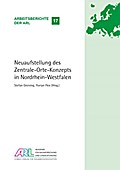 Neuaufstellung des Zentrale-Orte-Konzepts in Nordrhein-Westfalen